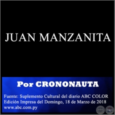JUAN MANZANITA - Por CRONONAUTA - Domingo, 18 de Marzo de 2018